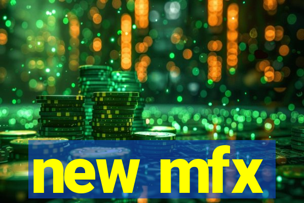 new mfx